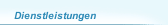 Dienstleistungen