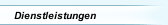 Dienstleistungen